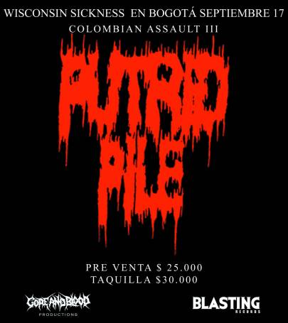 PUTRID PILE en Colombia, Sep 17 en el COLOMBIAN ASSAULT III  de Bogota