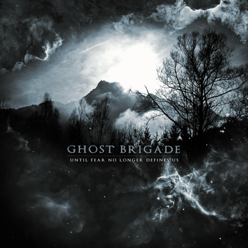 Reseña Until Fear No Longer Defines Us – Ghost Brigade
