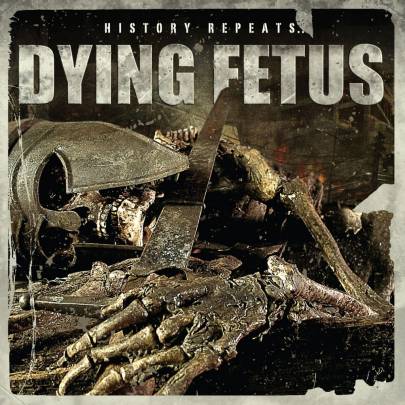 History Repeats - Dying Fetus