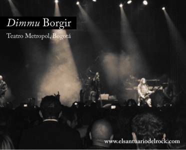 Reseña concierto de Dimmu Borgir en Colombia 2012, Feb 27 en el Teatro Metropol de Bogota