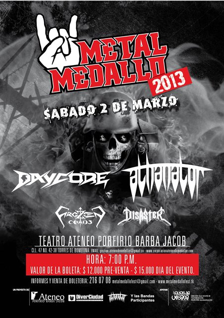MetalMedallo 2013: Daycore + Athanator + Disaster, Mar 2 en el Teatro Porfirio Barba Jacob de Medellin
