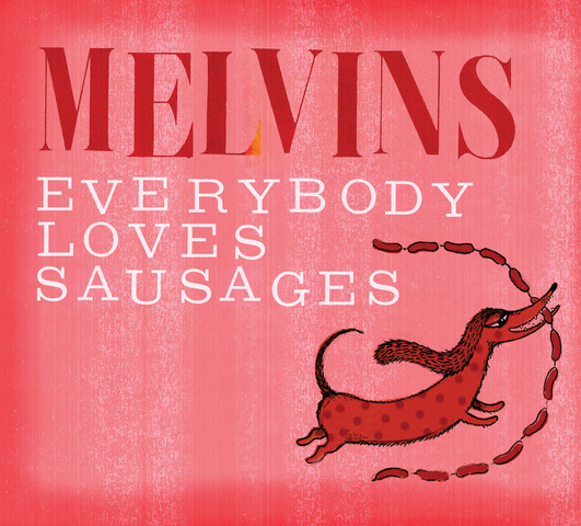 MELVINS: album de covers “Everybody Loves Sausages” para abril