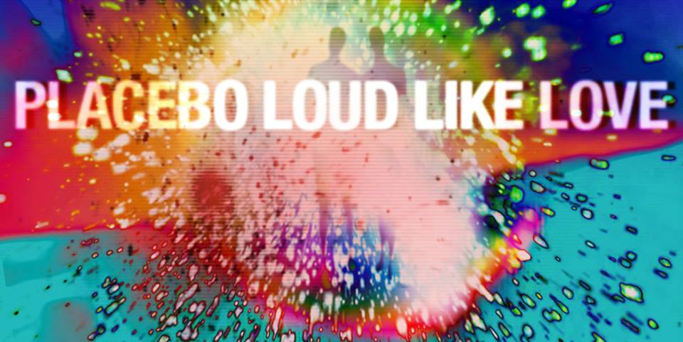 Placebo – Loud Like Love (Portada del Nuevo Disco y posible adelanto)