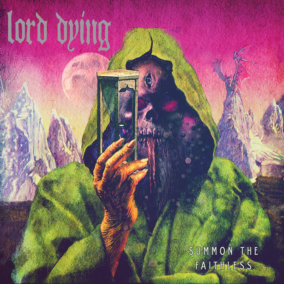LORD DYING: album debut “Summon the Faithless” via Relapse Records