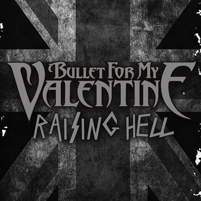 BULLET FOR MY VALENTINE: nuevo single “Raising Hell” en streaming