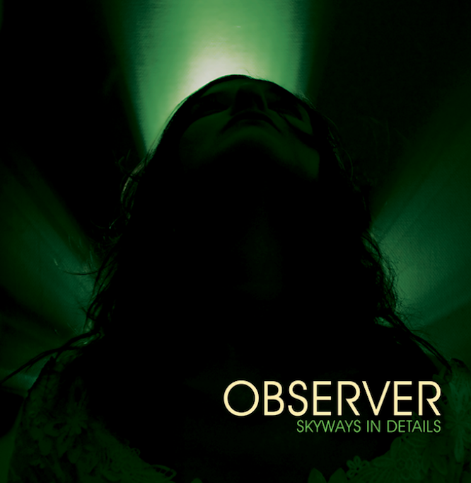 OBSERVER: nuevo EP “Skyways In Details”