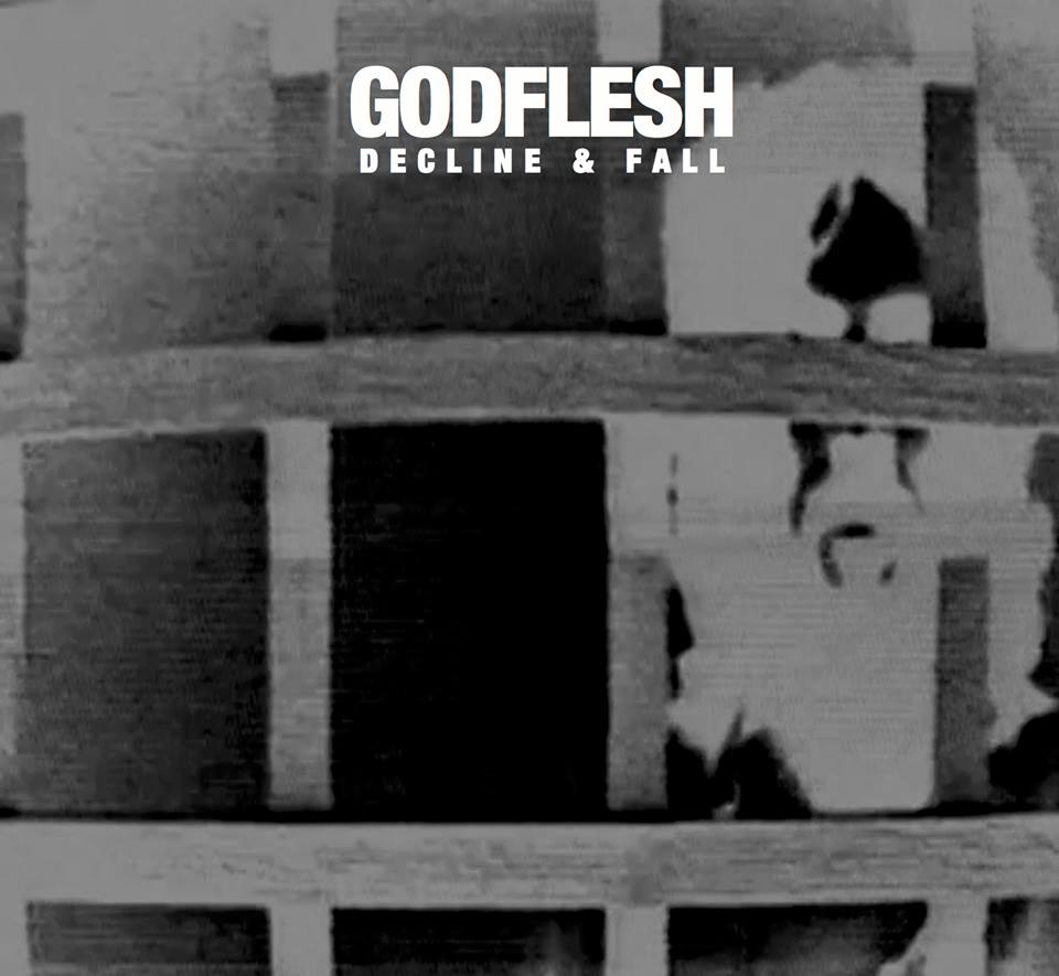 GODFLESH: “Decline & Fall” EP para escuchar en stream