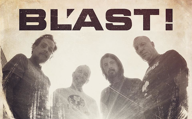BL’AST!: nuevo EP con la ayuda de Dave Grohl y Chuck Dukowski (Black Flag)