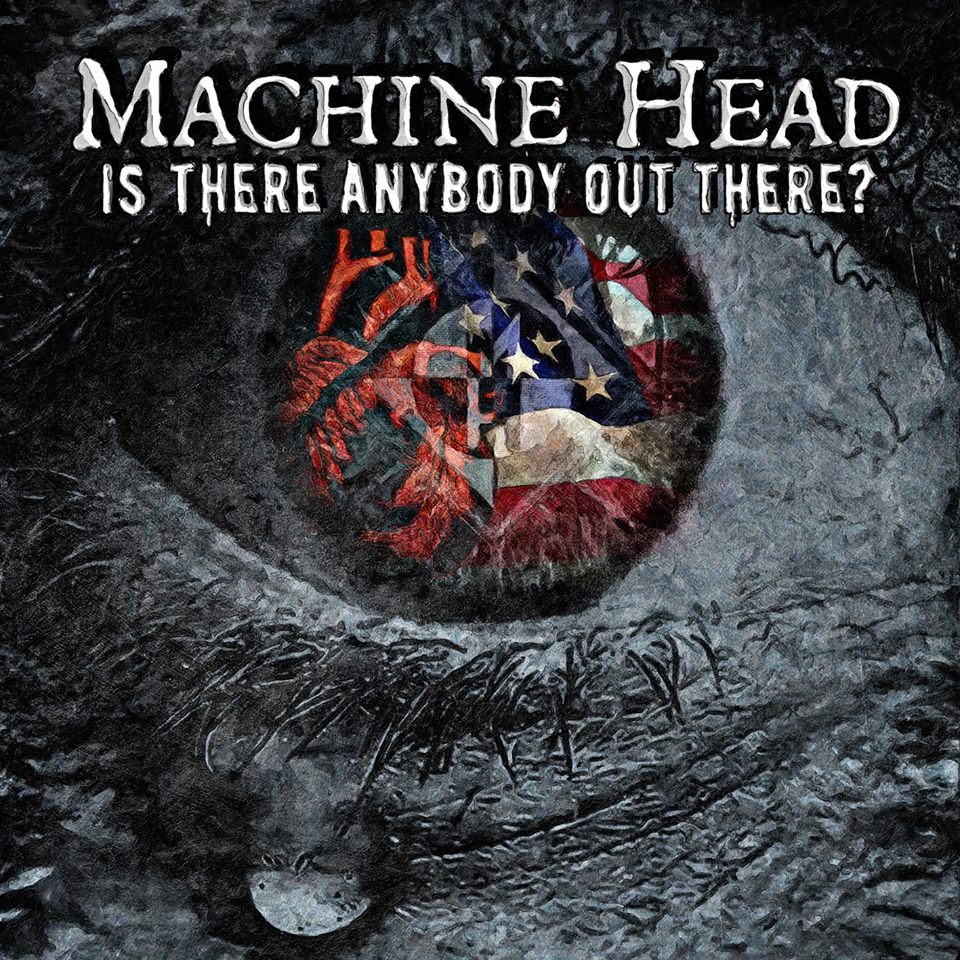 MACHINE HEAD: nueva canción “Is There Anybody Out There?” en streaming