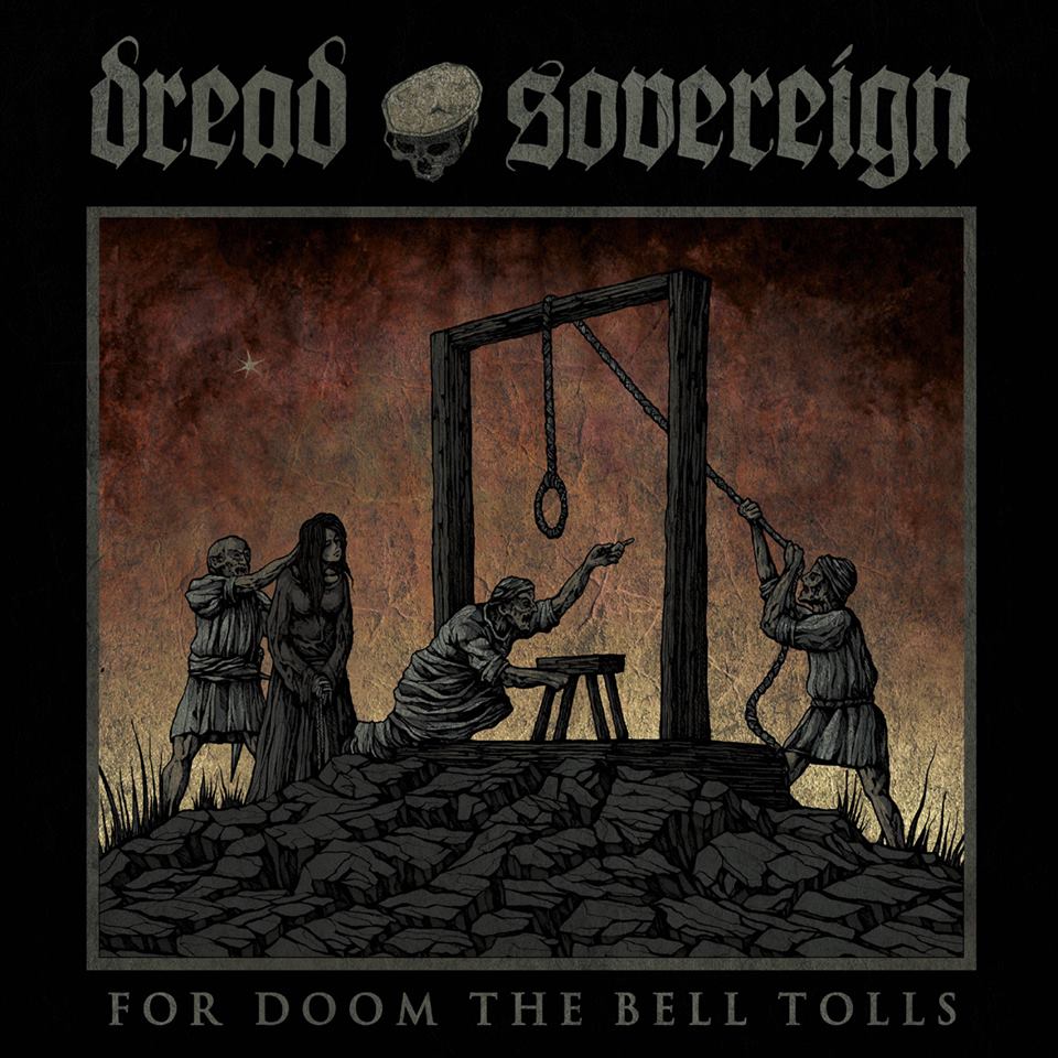 DREAD SOVEREIGN (Primordial, Malthusian…) disco debut “For Doom The Bell Tolls” para marzo, primer adelanto en streaming