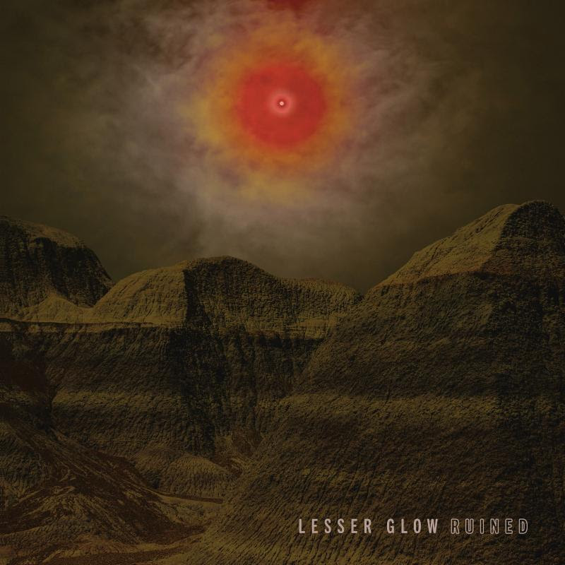 LESSER GLOW (con miembros de Irepress, Black Elm…) álbum debut “Ruined” para junio