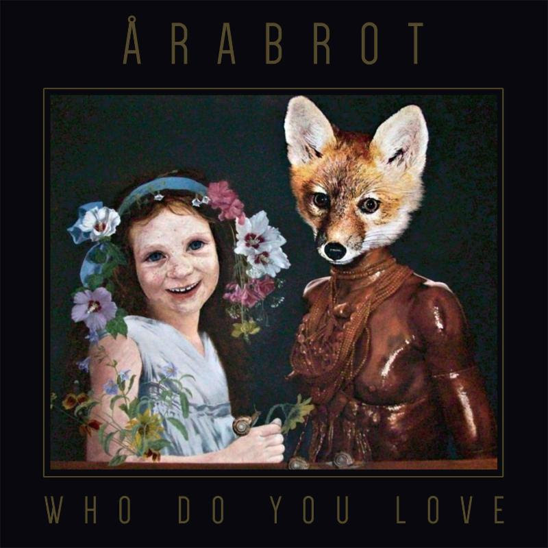 ÅRABROT nuevo álbum “Who Do You Love” para septiembre